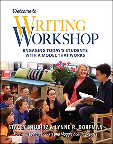 Welcome to Writing Workshop: Engaging Today's Students with a Model That Works