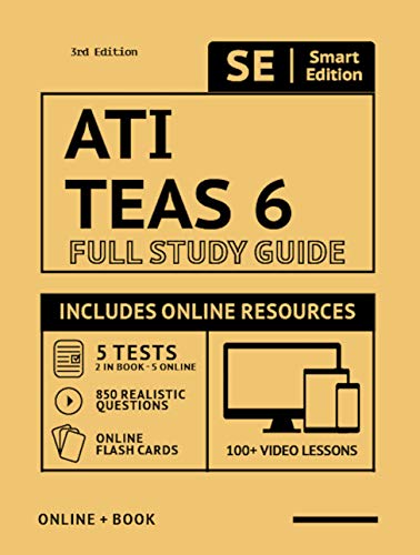 ATI TEAS 6 Full Study Guide in Color 3rd Edition 2021-2022: Complete subject review printed in color, 100 video lessons, 5 full practice tests both online ... realistic questions, 400 online flashcards