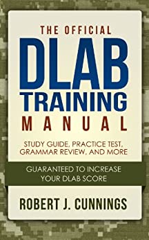 The Official DLAB Training Manual: Study Guide and Practice Test: The Best Tips and Tricks to Raising Your DLAB Score