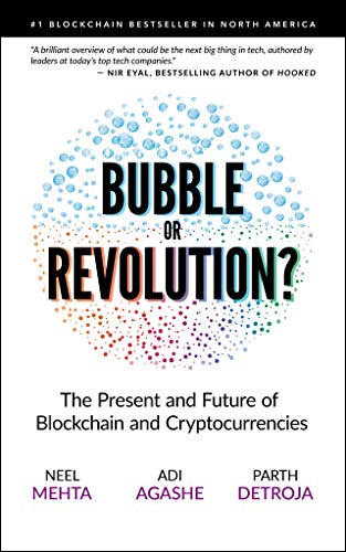 Blockchain Bubble or Revolution: The Future of Bitcoin, Blockchains, and Cryptocurrencies